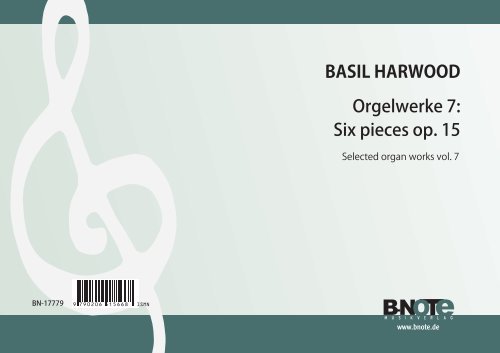 Harwood, Basil, Orgelwerke 7: Sechs Stücke op.15&nbsp;&nbsp;Orgel&nbsp;&nbsp;Spielnoten
