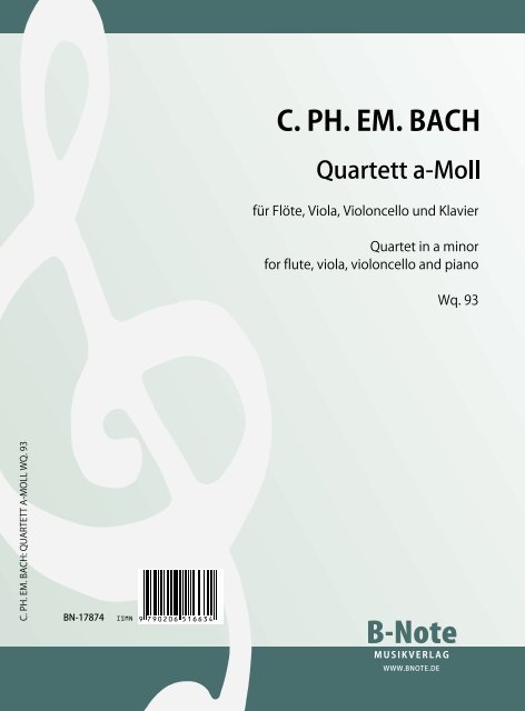 Bach, Carl Philipp Emanuel,  Quartett a-Moll Wq.93&nbsp;&nbsp;für Flöte (Violine), Viola, Violoncello und Klavier&nbsp;&nbsp;Partitur und Stimmen