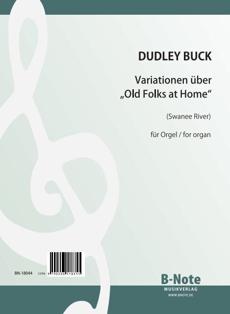 Buck, Dudley, Variationen über Old Folks at Home (Swanee River)&nbsp;&nbsp;für Orgel&nbsp;&nbsp;Spielnoten