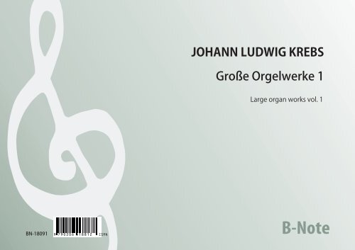 Krebs, Johann Ludwig, Grosse Orgelwerke 1&nbsp;&nbsp;Orgel&nbsp;&nbsp;Spielnoten