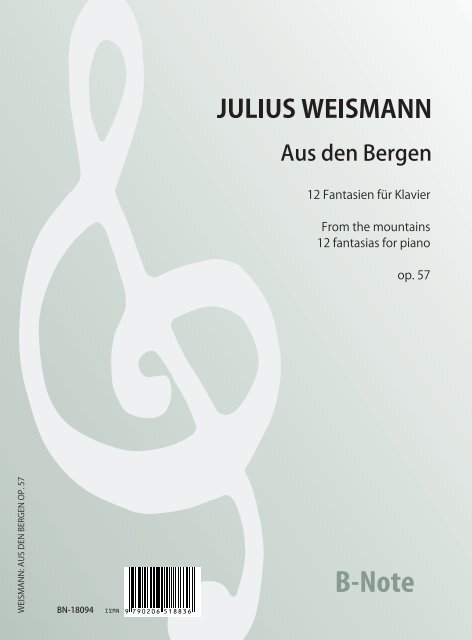 Weismann, Julius, Aus den Bergen - 12 Fantasien op.57&nbsp;&nbsp;Klavier&nbsp;&nbsp;Spielnoten