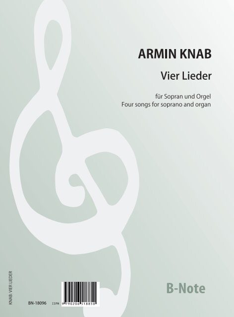 Knab, Armin, Vier Lieder nach alten deutschen Gedichten&nbsp;&nbsp;Sopran,Orgel&nbsp;&nbsp;Spielnoten