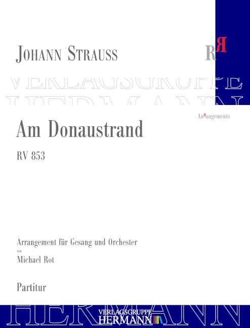 Strauss (Son), Johann, Am Donaustrand RV 853&nbsp;&nbsp;Gesang und Orchester&nbsp;&nbsp;Partitur