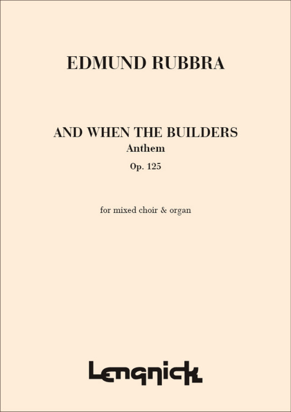Edmund Rubbra  And when the builders Opus 125  SATB