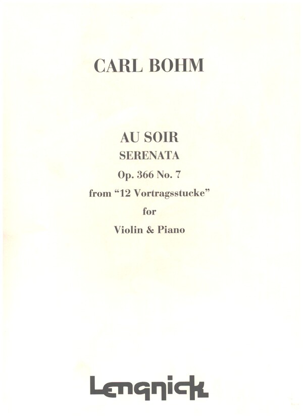 Au Soir - Serenata op.366,7 from 12 Vortragsstücke'  for violin and piano  