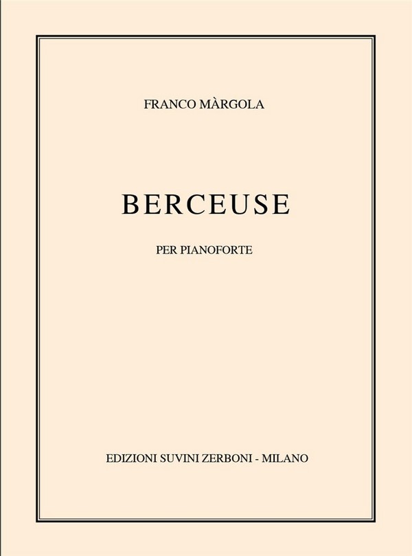 Franco Margola, Berceuse (1938) Per Pianoforte (2-10)&nbsp;&nbsp;Klavier&nbsp;&nbsp;Partitur