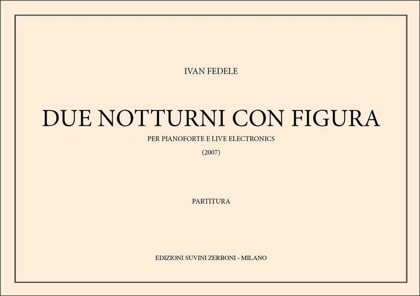 2 Notturni Con Fig  per pianoferto e live electronics  Partitur