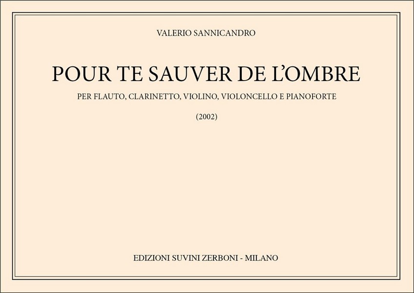Pour Te Sauver De L'Ombre  per flauto, clarinetto, violino, violoncello e pianforte  Partitur