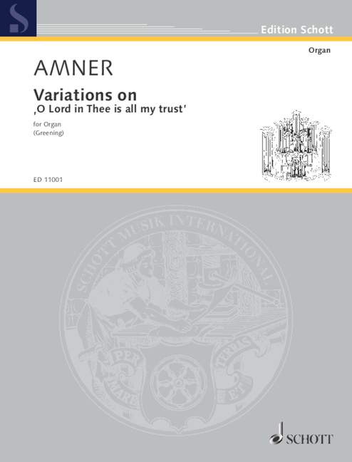 Variations on O Lord in Thee is all my trust&nbsp;&nbsp;für Orgel&nbsp;&nbsp;