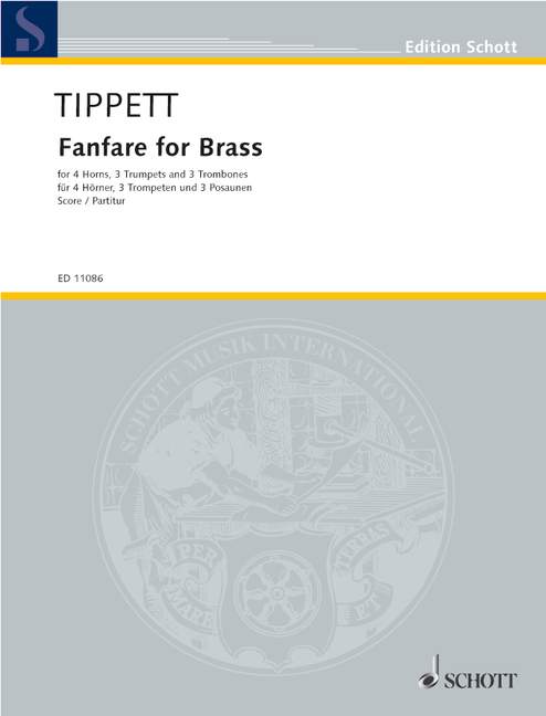 Tippett, Sir Michael Fanfare No. 1 for Brass&nbsp;&nbsp;für 4 Hörner in F, 3 Trompeten in B und 3 Posaunen&nbsp;&nbsp;Partitur