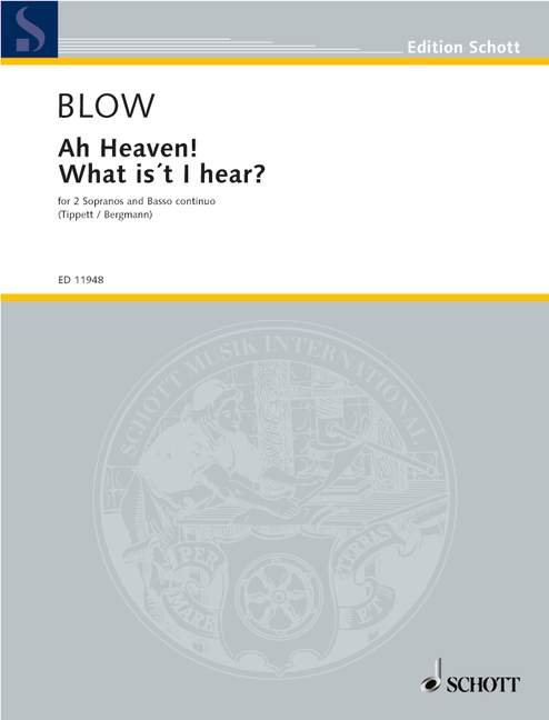 Blow, John O Himmel!  Was hört mein Sinn (Duett)  für 2 Soprane und Klavier  