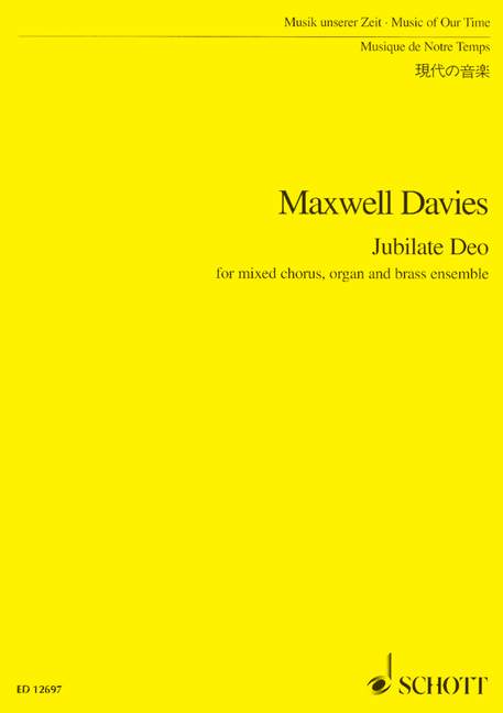 Maxwell Davies, Sir Peter Jubilate Deo&nbsp;&nbsp;für gemischten Chor, Orgel und Bläserensemble&nbsp;&nbsp;Studienpartitur