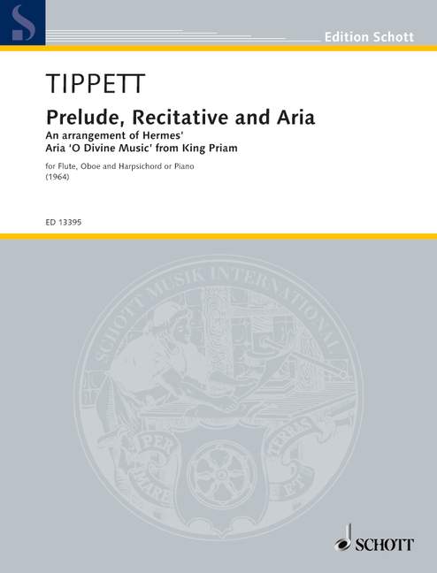 Tippett, Sir Michael Prelude, Recitative and Aria&nbsp;&nbsp;für Flöte, Oboe und Cembalo oder Klavier&nbsp;&nbsp;Partitur und Stimmen