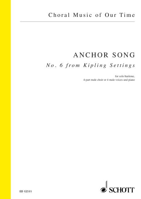 Anchor Song  für Bariton, Männerchor (oder 4 Männerstimmen) und Klavier  Chorpartitur