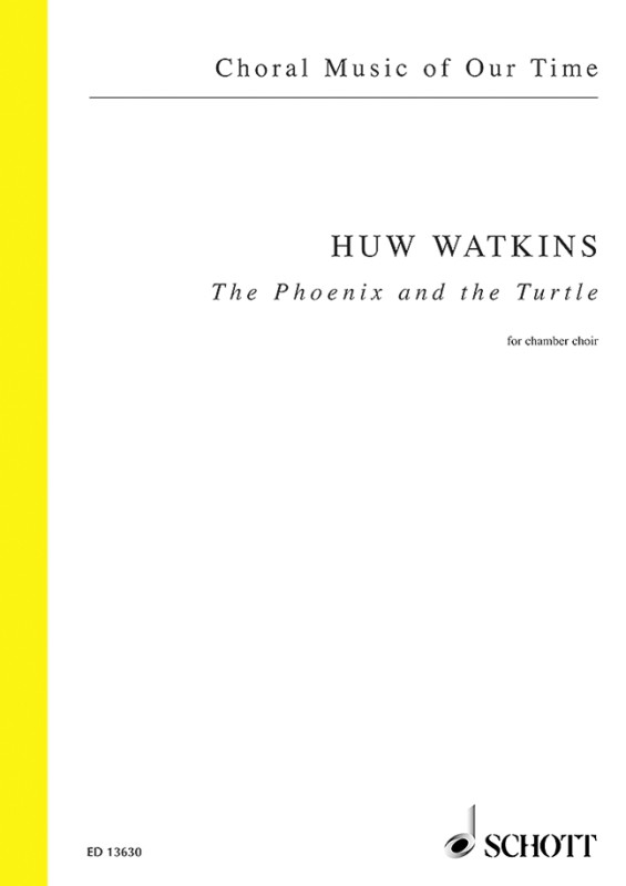 Watkins, Huw The Phoenix and the Turtle&nbsp;&nbsp;für gemischten Chor (SATB), minimum 12 Singstimmen&nbsp;&nbsp;Chorpartitur