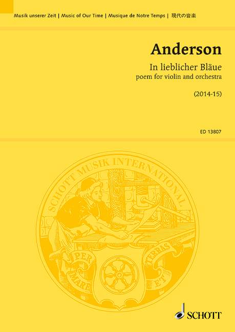 ED13807  Julian Anderson, In lieblicher Bläue (2014-15) (Poem)&nbsp;&nbsp;for violin and orchestra&nbsp;&nbsp;Studienpartitur