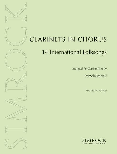 Clarinets in Chorus - 14 International Folksongs&nbsp;&nbsp;for 3 clarinets&nbsp;&nbsp;score and parts