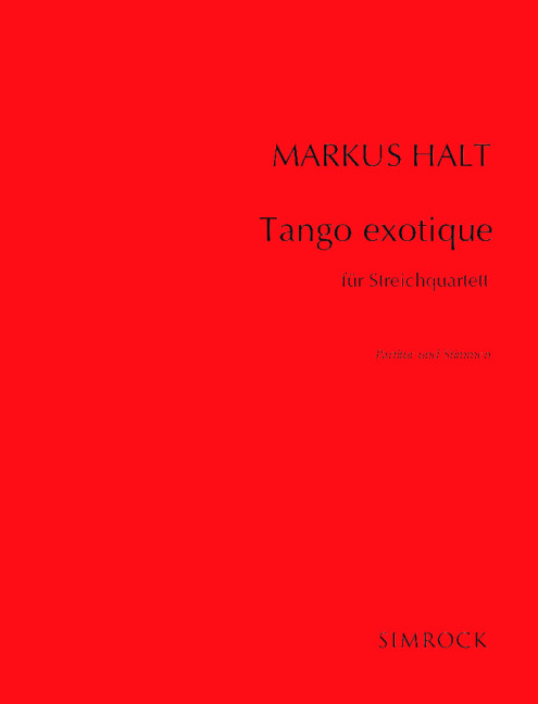 Tango exotique&nbsp;&nbsp;für Streichquartett&nbsp;&nbsp;Partitur und Stimmen