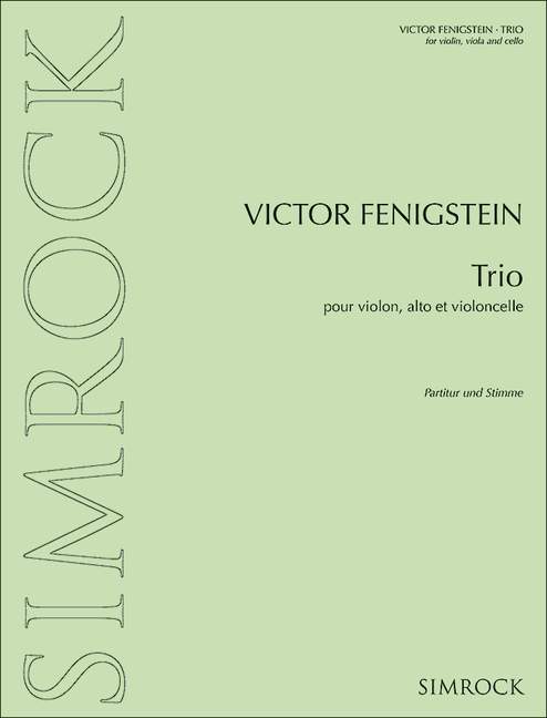 Fenigstein, Viktor - Trio&nbsp;&nbsp;für Violine, Viola und Violoncello&nbsp;&nbsp;Partitur und Stimmen