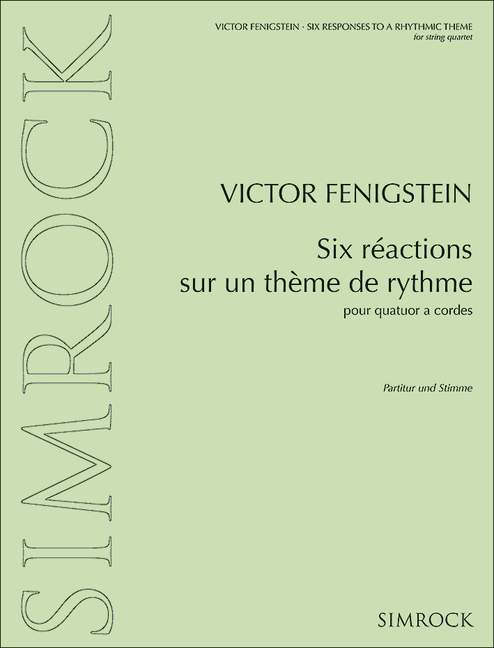 Fenigstein, Viktor - Six réactions sur un thème de rythme&nbsp;&nbsp;für Streichquartett Partitur und Stimmen&nbsp;&nbsp;
