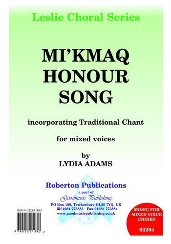 Adams  Mi'Kmaq Honour Song  Choir - Mixed voices (SATB)