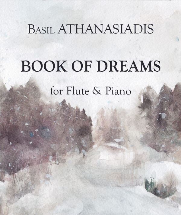 Athanasiadis B., Book of Dreams - ( 2 x performers' score)  Flute & Piano  