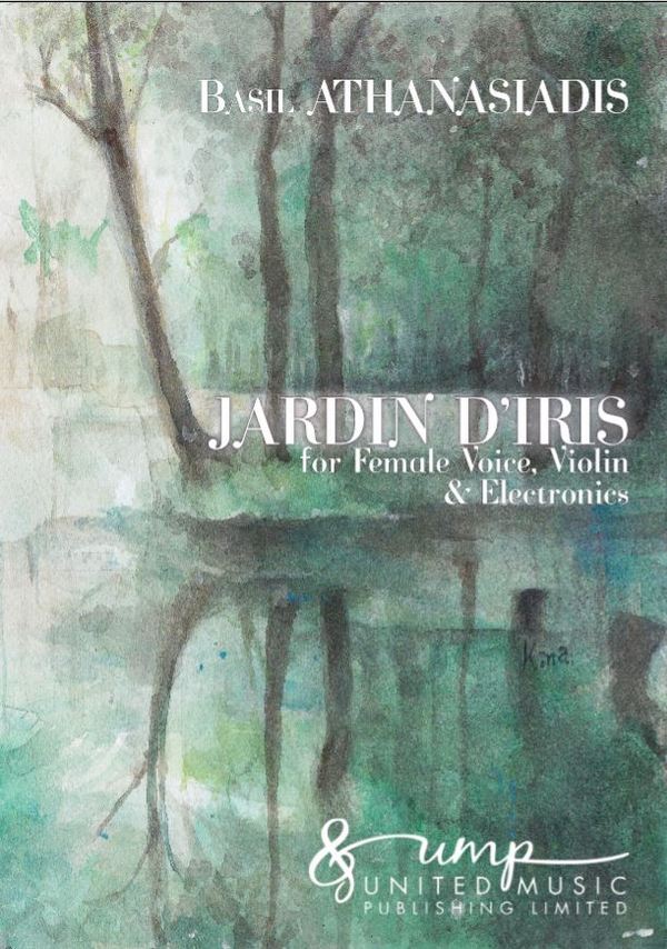 Athanasiadis B., Jardin d'Iris (incl. electronics CD)  Female voice, Vln, Electronics  