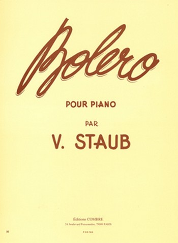 STAUB Victor&nbsp;&nbsp;Boléro&nbsp;&nbsp;piano Partition