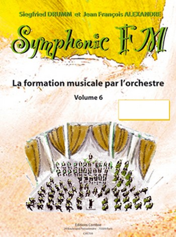DRUMM Siegfried / ALEXANDRE Jean François&nbsp;&nbsp;Symphonic FM Vol.6 Elève Trompette&nbsp;&nbsp;formation musicale Partition