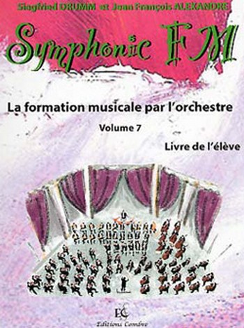 DRUMM Siegfried / ALEXANDRE Jean François&nbsp;&nbsp;Symphonic FM Vol.7 Elève Alto&nbsp;&nbsp;formation musicale Partition