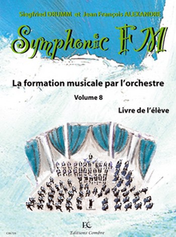 DRUMM Siegfried / ALEXANDRE Jean François&nbsp;&nbsp;Symphonic FM Vol.8 Elève Basson&nbsp;&nbsp;formation musicale Partition