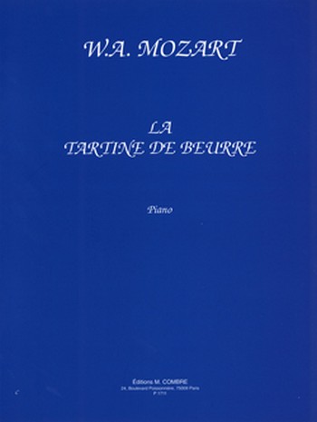 MOZART Wolfgang Amadeus&nbsp;&nbsp;La Tartine de beurre&nbsp;&nbsp;piano Partition