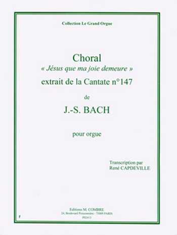 BACH Johann Sebastian&nbsp;&nbsp;Choral Jésus que ma joie demeure extr. Cantate n°147&nbsp;&nbsp;orgue Partition