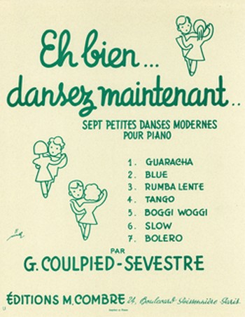 COULPIED-SEVESTRE Germaine&nbsp;&nbsp;Eh bien, dansez maintenant (7 pièces)&nbsp;&nbsp;piano Partition