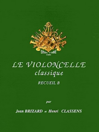 Le violoncelle classique vol.B&nbsp;&nbsp;pour violoncelle et piano&nbsp;&nbsp;