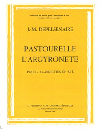 DEPELSENAIRE Jean-Marie&nbsp;&nbsp;Pastourelle - L'Argyronette&nbsp;&nbsp;2 clarinettes sib Partition