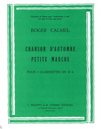 CALMEL Roger&nbsp;&nbsp;Chanson automne - petite marche&nbsp;&nbsp;3 clarinettes Partition