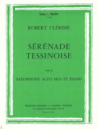 CLERISSE Robert&nbsp;&nbsp;Sérénade tessinoise&nbsp;&nbsp;saxophone et piano Partition