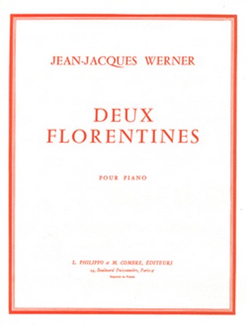 WERNER Jean-Jacques&nbsp;&nbsp;Florentines (2)&nbsp;&nbsp;piano Partition