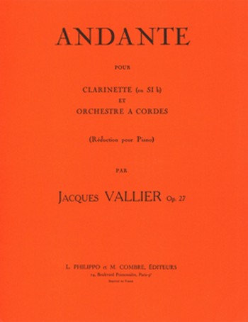 VALLIER Jacques&nbsp;&nbsp;Andante Op.27 pour clarinette et orchestre à cordes&nbsp;&nbsp;clarinette et piano (réduction) Partition