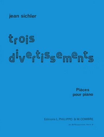 SICHLER Jean&nbsp;&nbsp;Divertissements (3)&nbsp;&nbsp;piano Partition