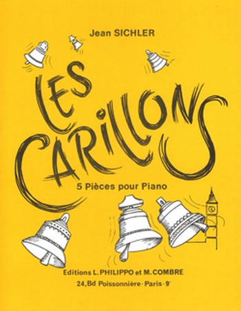 SICHLER Jean&nbsp;&nbsp;Les Carillons (5 pièces)&nbsp;&nbsp;piano Partition