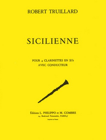TRUILLARD Robert&nbsp;&nbsp;Sicilienne&nbsp;&nbsp;4 clarinettes Partition