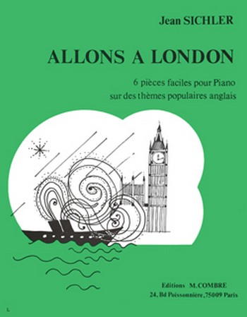 SICHLER Jean&nbsp;&nbsp;Allons à London (6 pièces faciles sur des thèmes populaires anglais)&nbsp;&nbsp;piano Partition