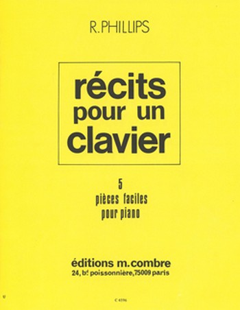 PHILLIPS Richard&nbsp;&nbsp;Récits pour un clavier (5 pièces)&nbsp;&nbsp;piano Partition