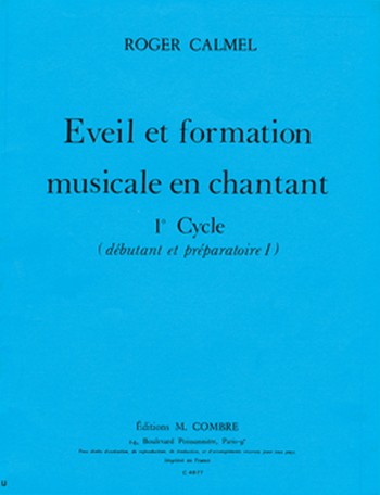 CALMEL Roger&nbsp;&nbsp;Eveil et formation musicale en chantant 1er cycle&nbsp;&nbsp;formation musicale Partition