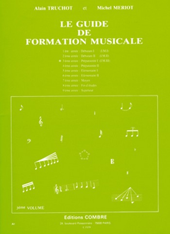 TRUCHOT Alain / MERIOT Michel&nbsp;&nbsp;Guide de formation musicale Vol.3 - préparatoire 1&nbsp;&nbsp;formation musicale Partition