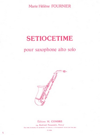 Setiocetime&nbsp;&nbsp;pour saxophone alto&nbsp;&nbsp;