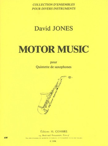 JONES David&nbsp;&nbsp;Motor music&nbsp;&nbsp;quintette de saxophones Partition