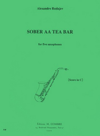 RUDAJEV Alexandre&nbsp;&nbsp;Sober AA tea bar&nbsp;&nbsp;quintette de saxophones Partition